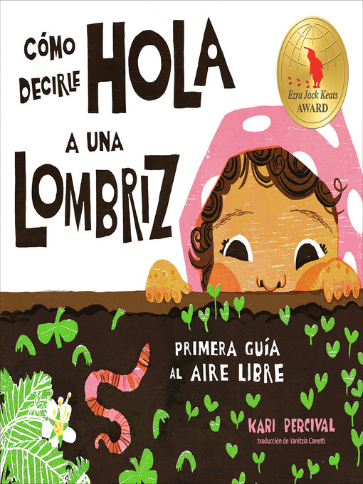 Title details for Cómo decirle hola a una lombriz by Kari Percival - Available